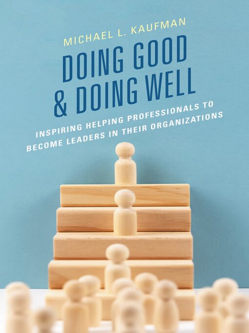 Title details for Doing Good and Doing Well by Michael L. Kaufman - Available